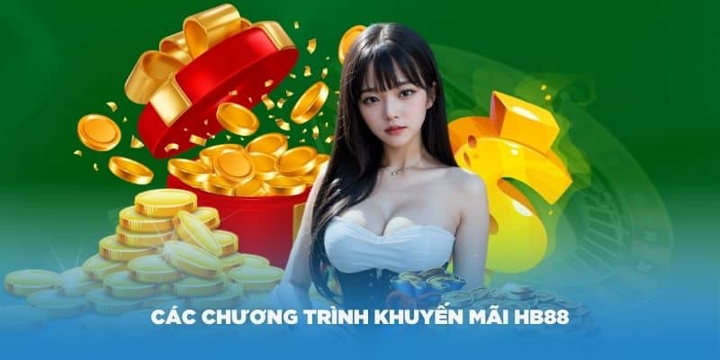 Các chương trình khuyến mãi HB88 hot nhất bạn cần biết